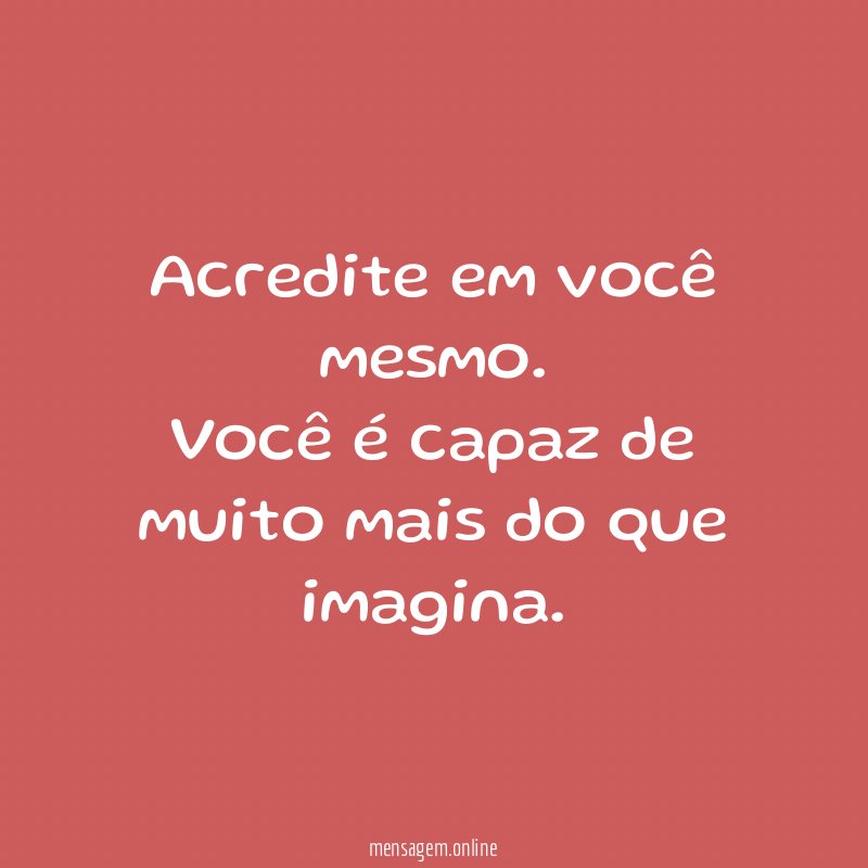 Acredite em você mesmo