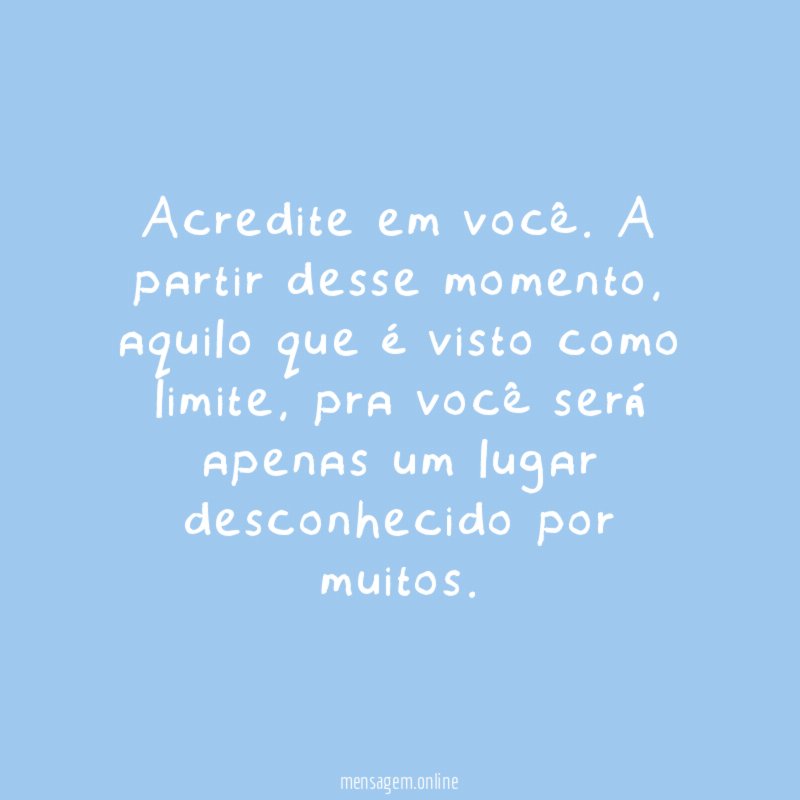 Acredite em você