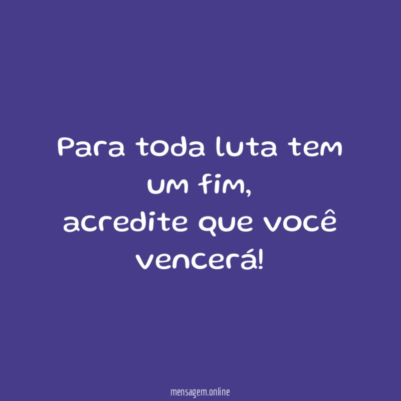Para toda luta tem um fim