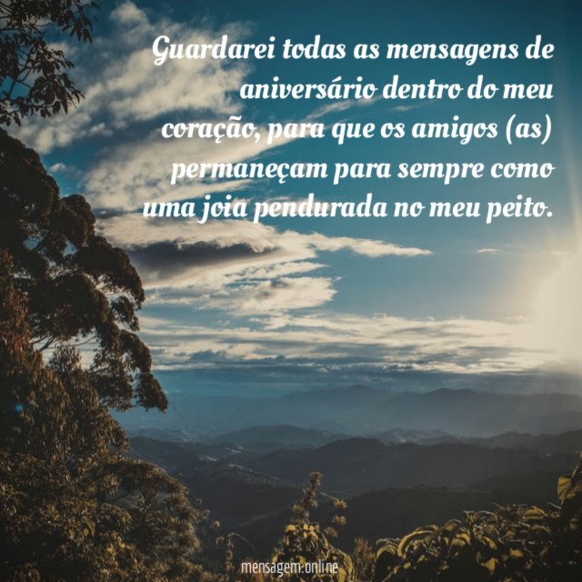 Guardarei todas as mensagens de aniversário dentro do meu coração