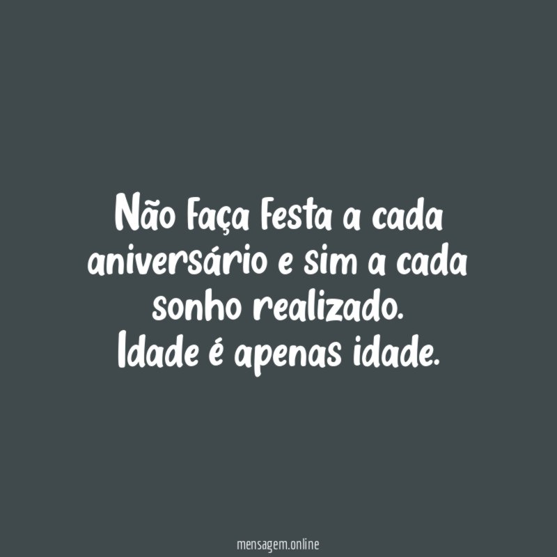 Não faça festa a cada aniversário e sim