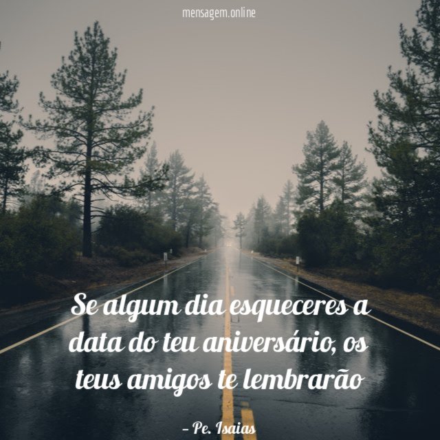 Se algum dia esqueceres a data do teu aniversário