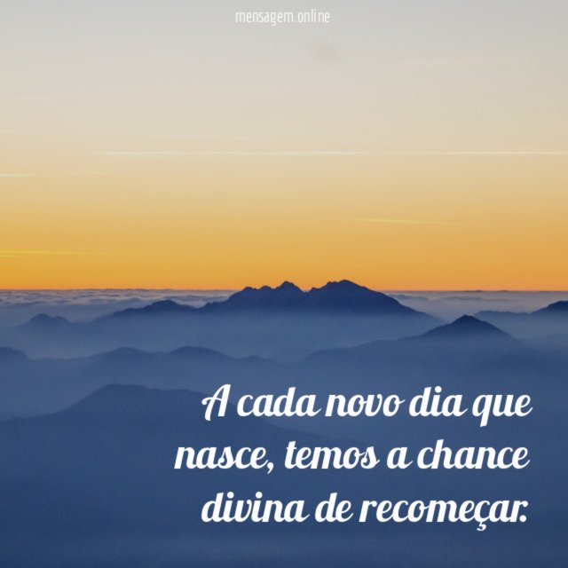 A cada novo dia que nasce