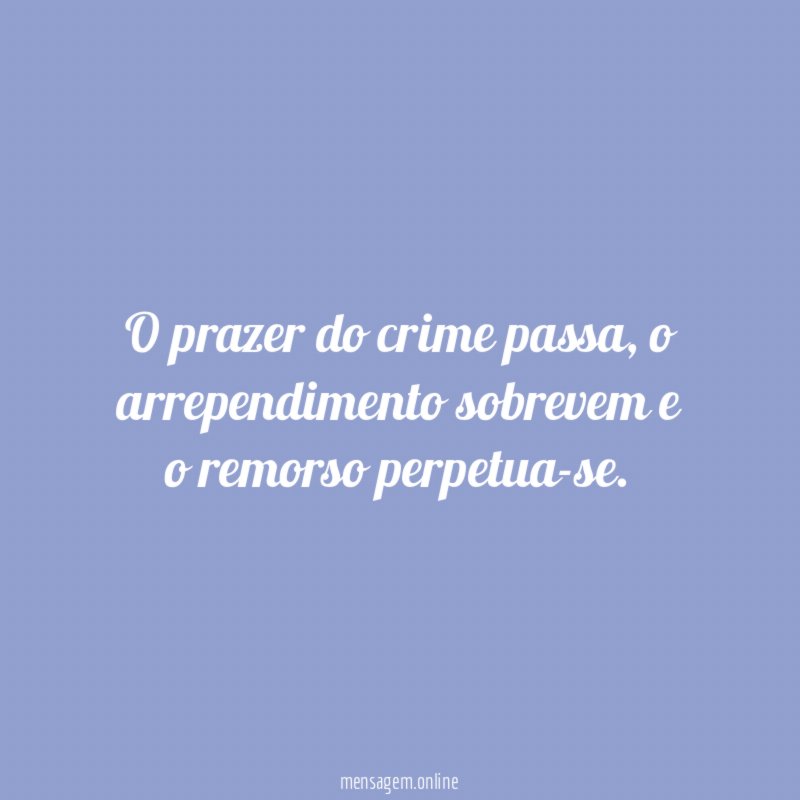 O prazer do crime passa