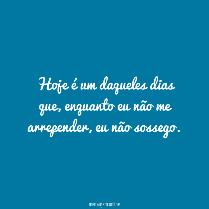 Hoje é um daqueles dias que