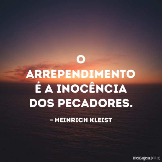 O arrependimento é a inocência dos pecadores