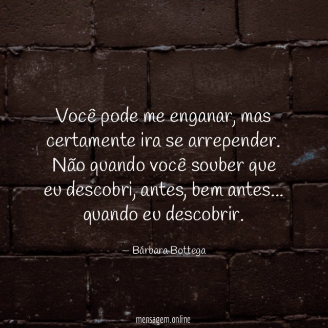 Você pode me enganar