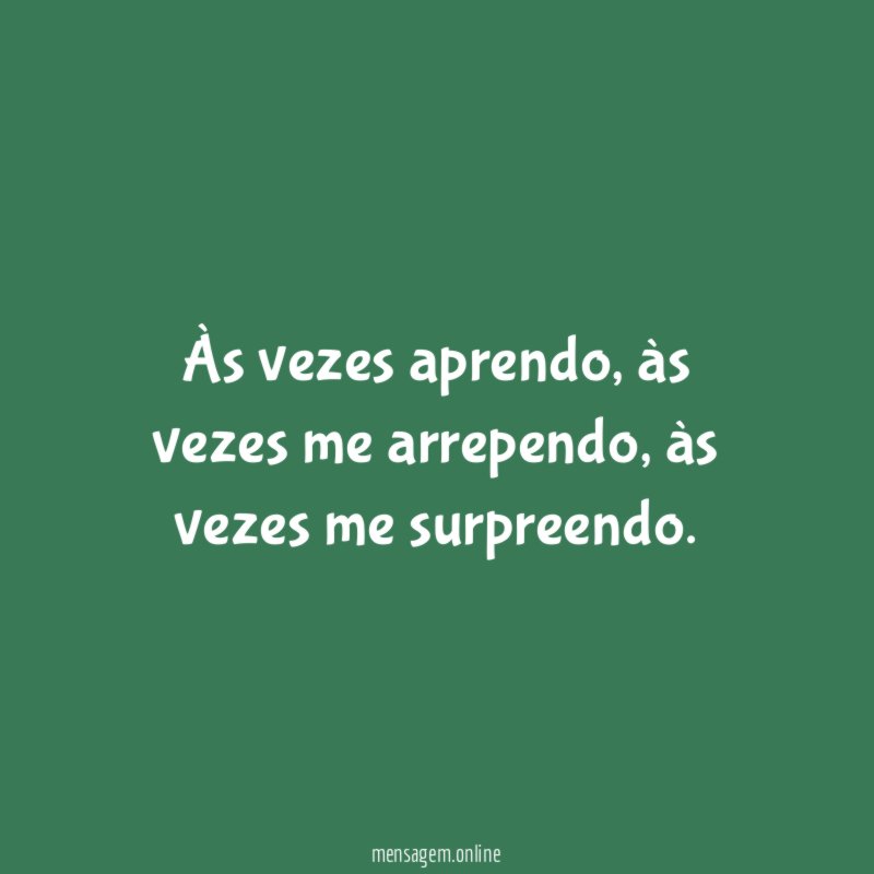 Às vezes aprendo