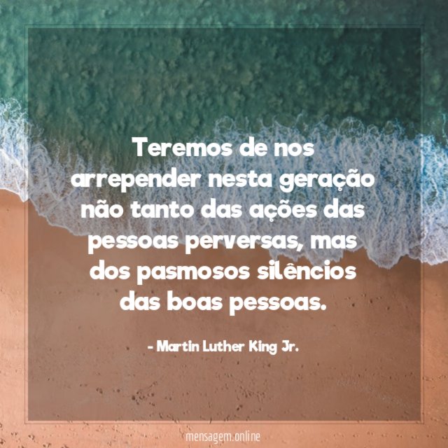 Teremos de nos arrepender nesta geração não tanto