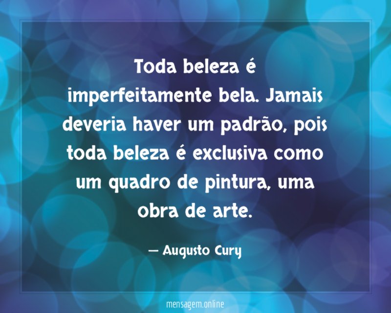 Toda beleza é imperfeitamente bela