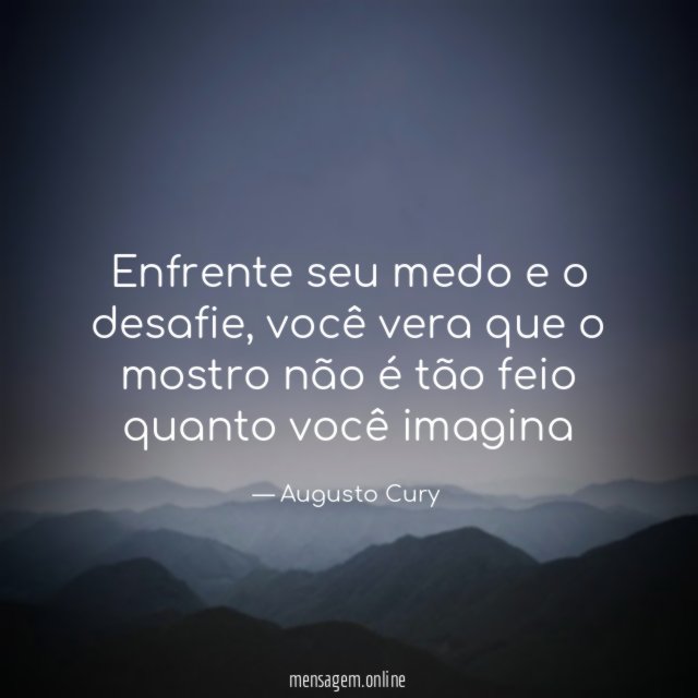 Enfrente seu medo e o desafie