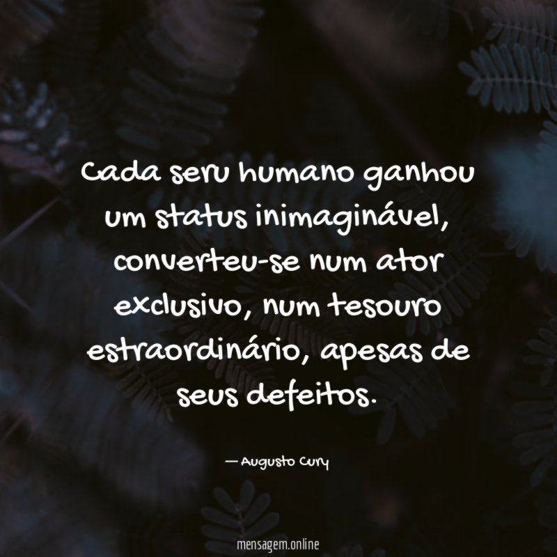 Cada seru humano ganhou um status inimaginável