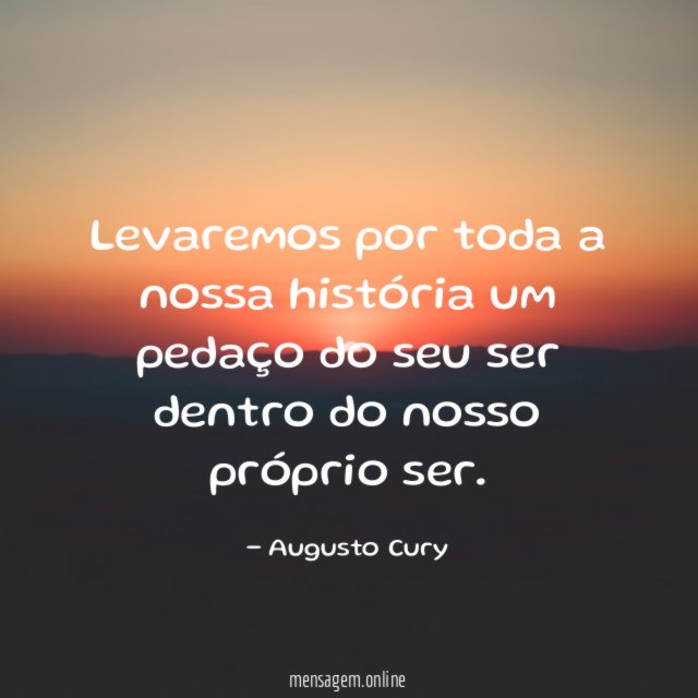 Levaremos por toda a nossa história um pedaço