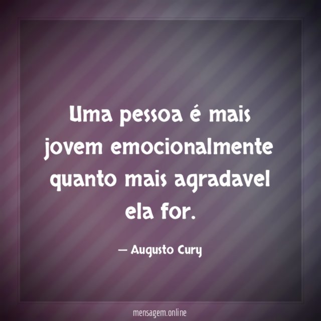 Uma pessoa é mais jovem emocionalmente quanto mais agradavel ela for