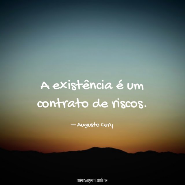 A existência é um contrato de riscos