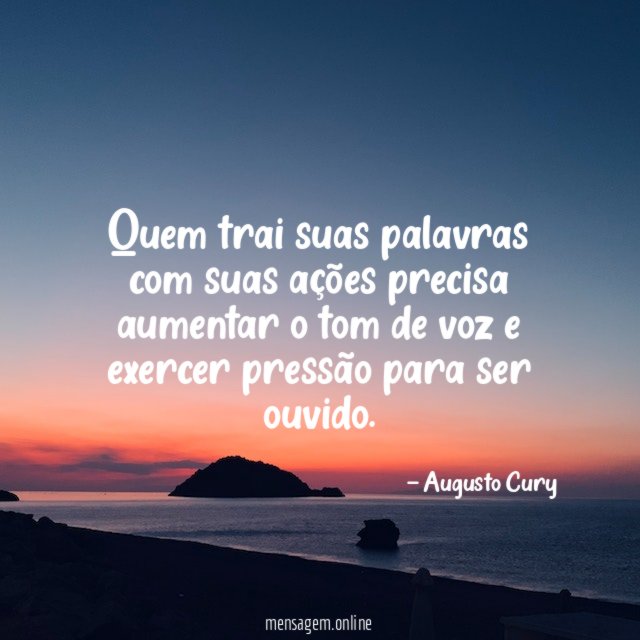 Quem trai suas palavras com suas ações precisa