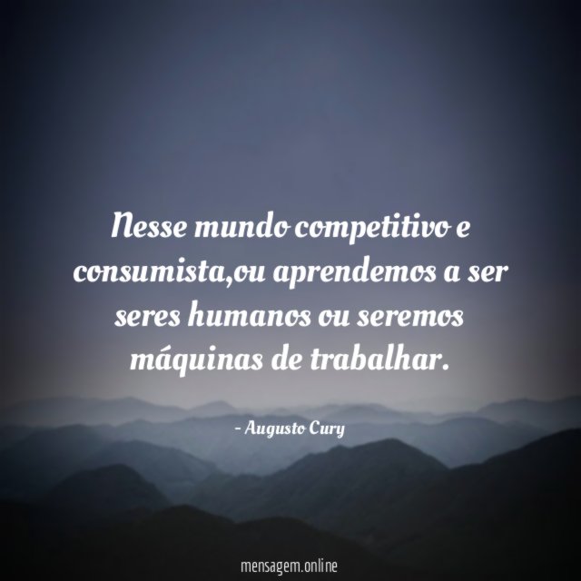 Nesse mundo competitivo e consumista