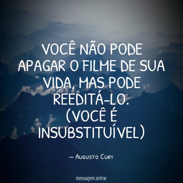 Você não pode apagar o filme de sua vida