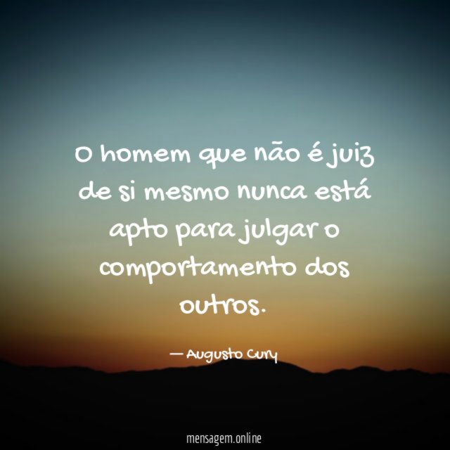 O homem que não é juiz de si