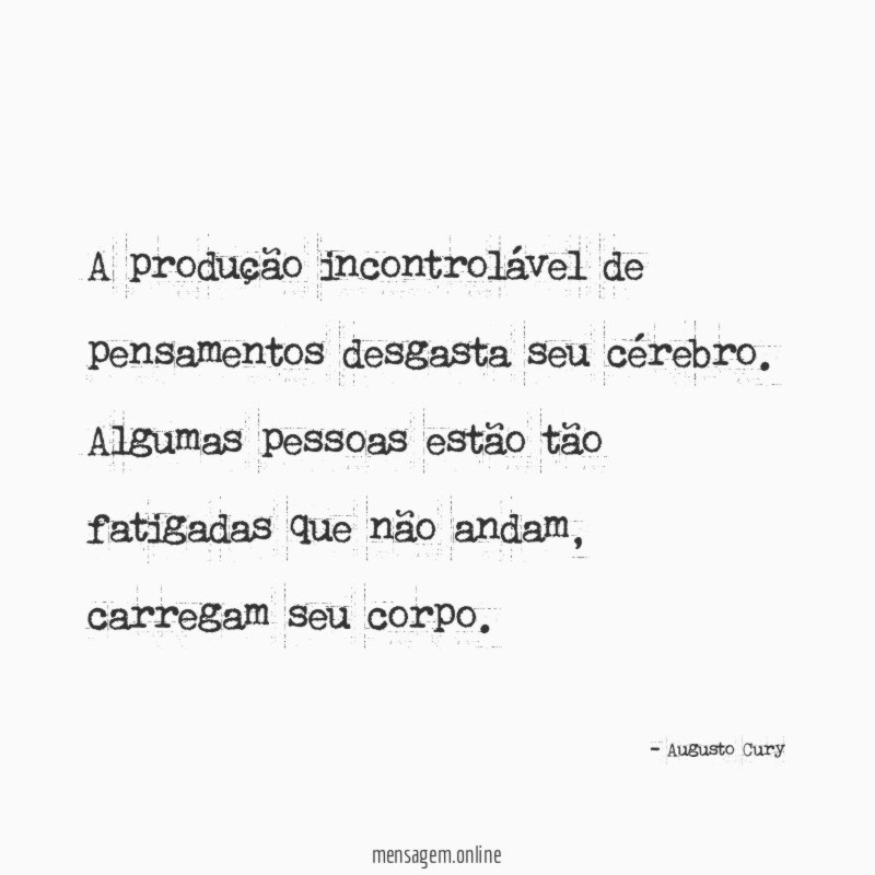 A produção incontrolável de pensamentos desgasta seu cérebro