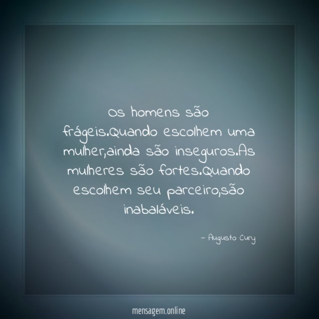 Os homens são frágeis