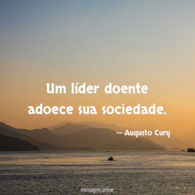 Um líder doente adoece sua sociedade