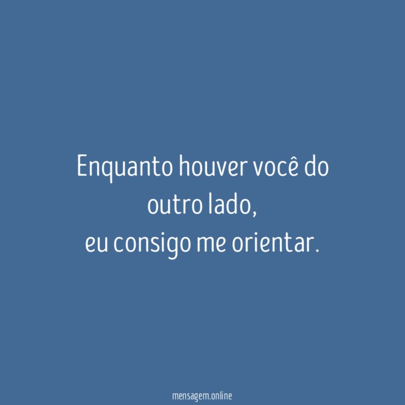Enquanto houver você do outro lado