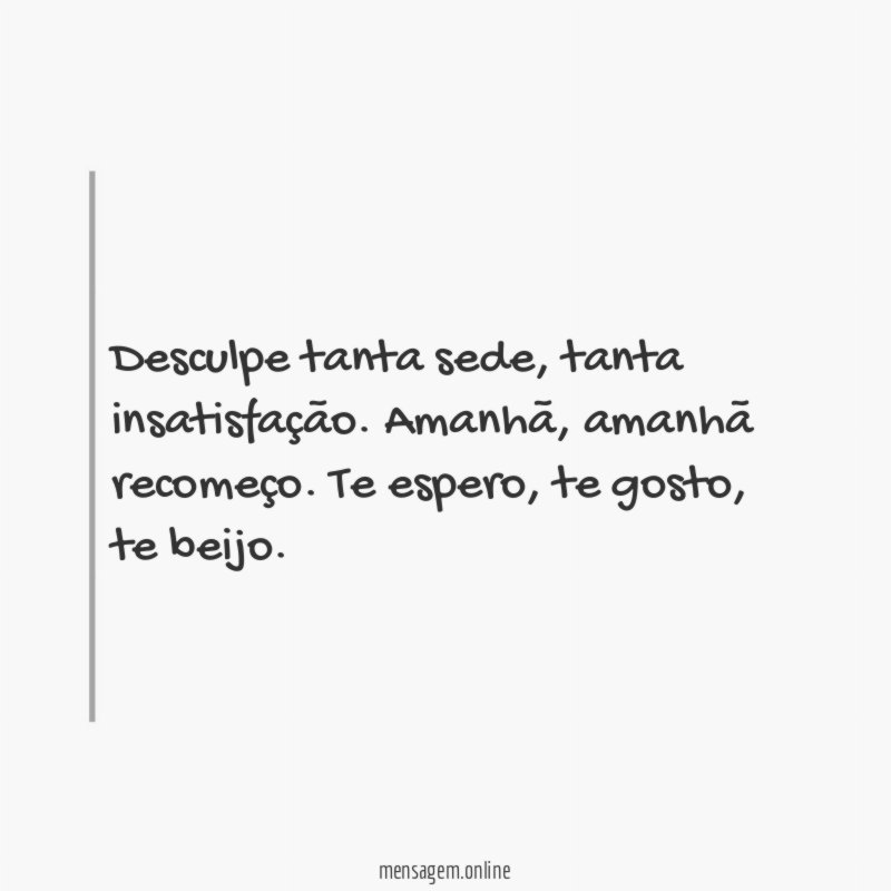 Desculpe tanta sede