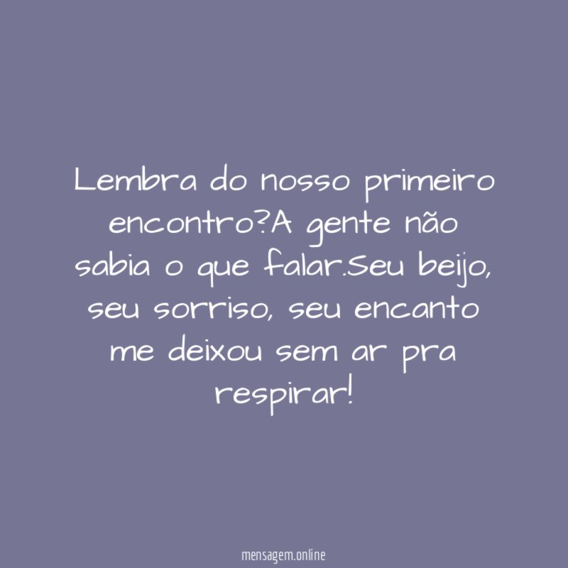 Lembra do nosso primeiro encontro