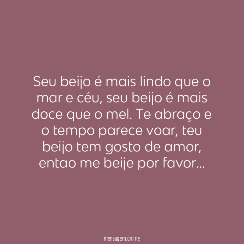Seu beijo é mais lindo que o mar e céu