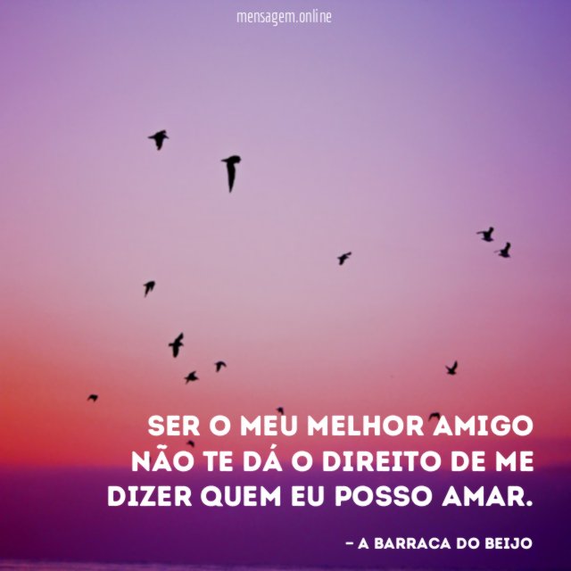Ser o meu melhor amigo não te dá