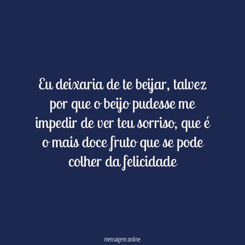 Eu deixaria de te beijar