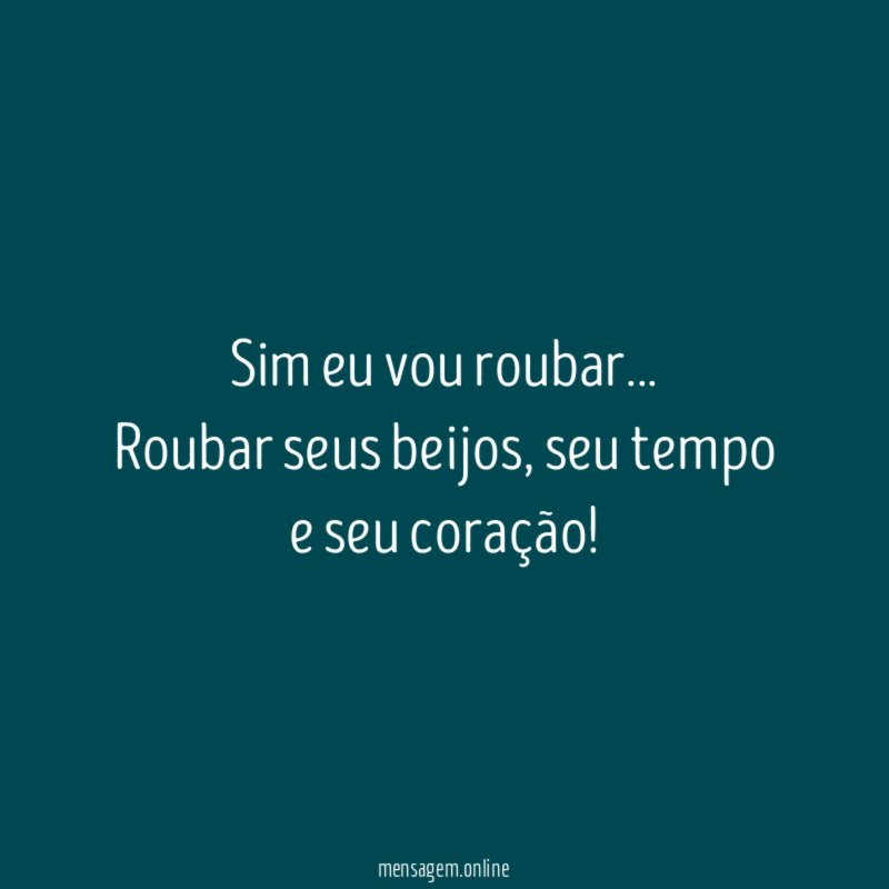 Sim eu vou roubar
