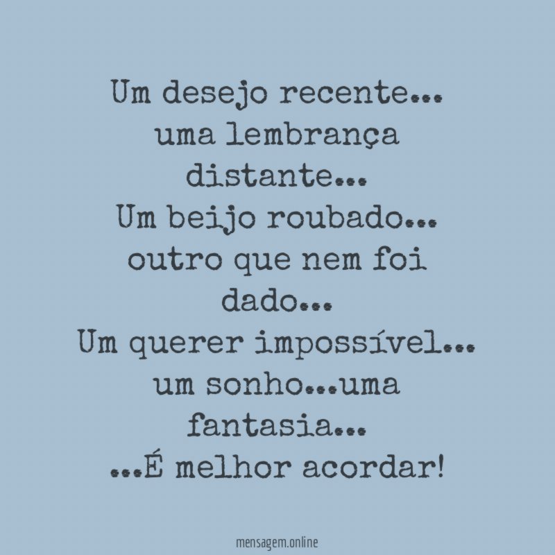Um desejo recente