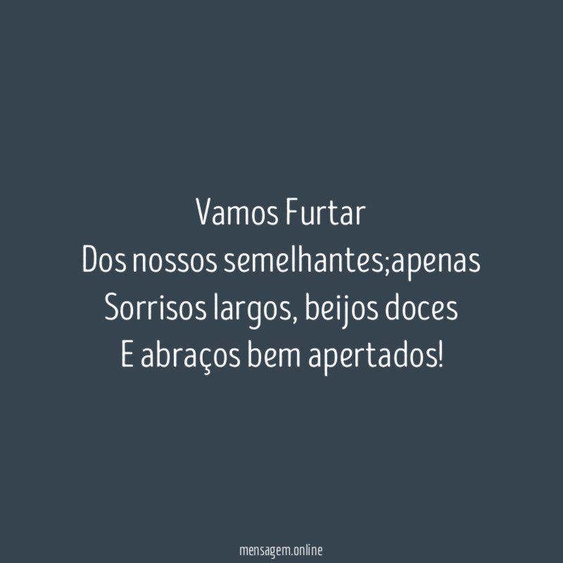 Vamos Furtar Dos nossos semelhantes