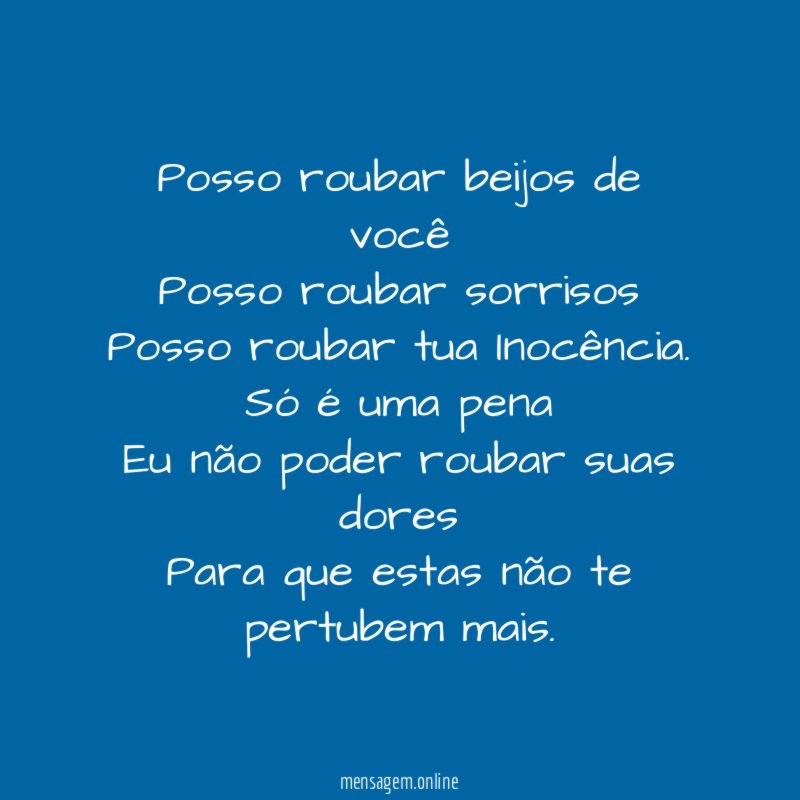 Posso roubar beijos de você Posso roubar sorrisos Posso roubar