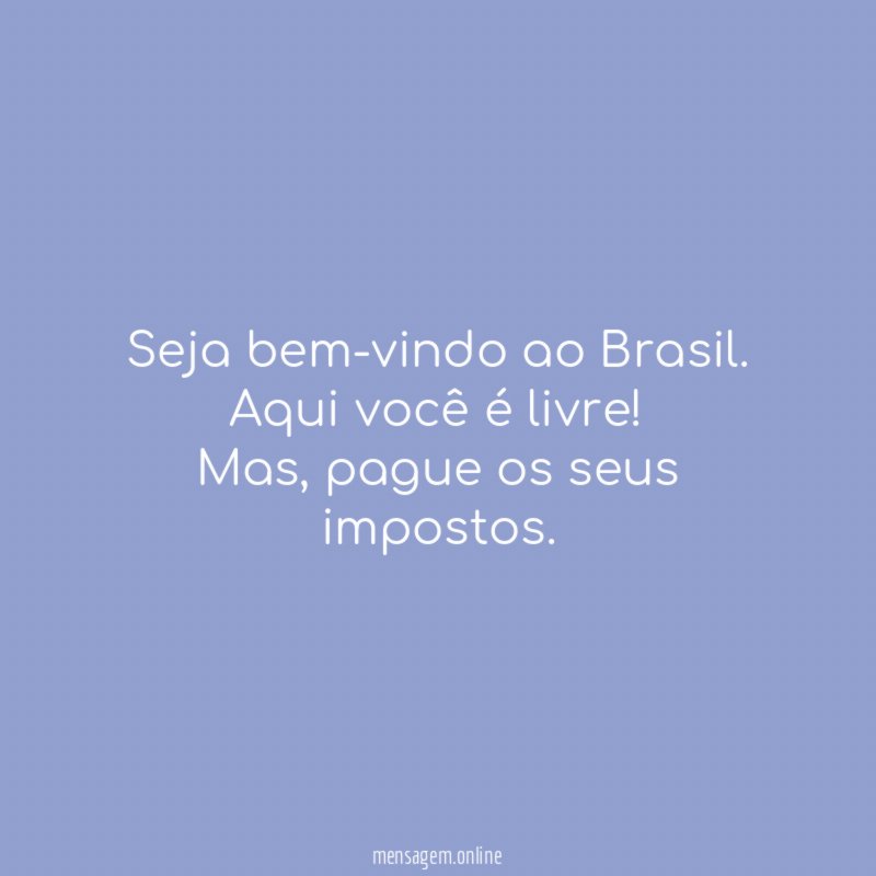 Seja bem-vindo ao Brasil