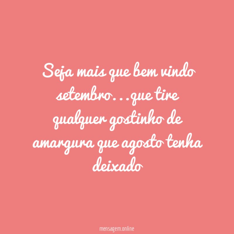 Seja mais que bem vindo setembro