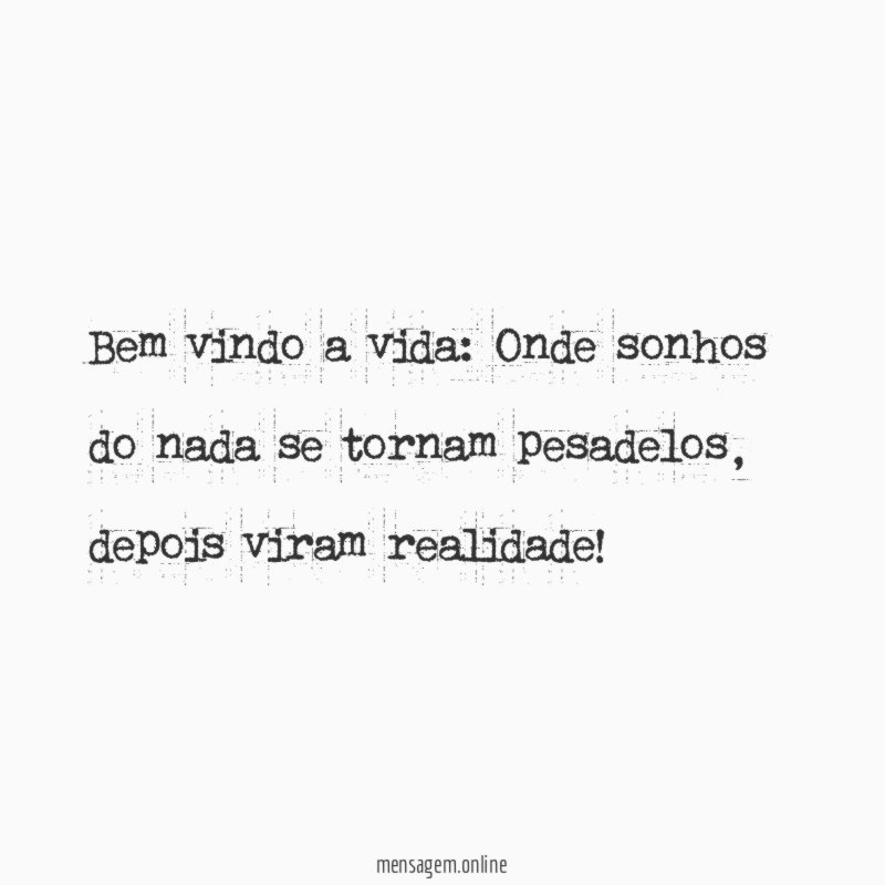 Bem vindo a vida