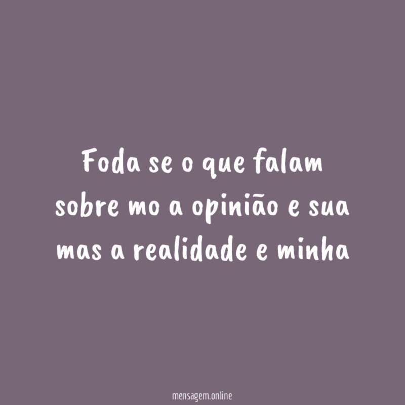 foda se o que falam sobre mo a