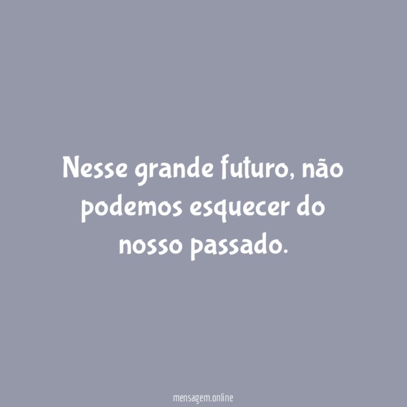 Nesse grande futuro