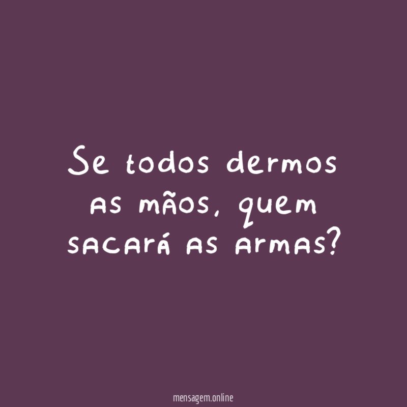 Se todos dermos as mãos