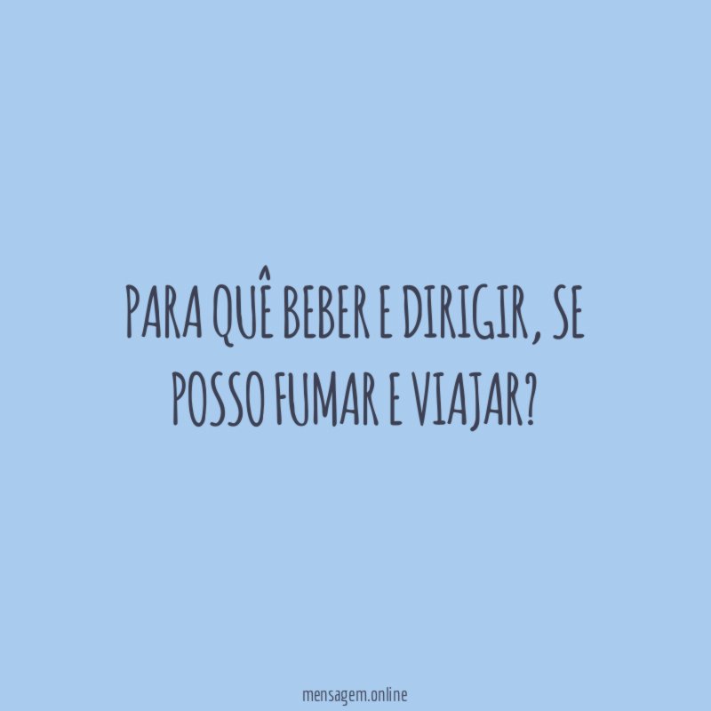 Para quê beber e dirigir