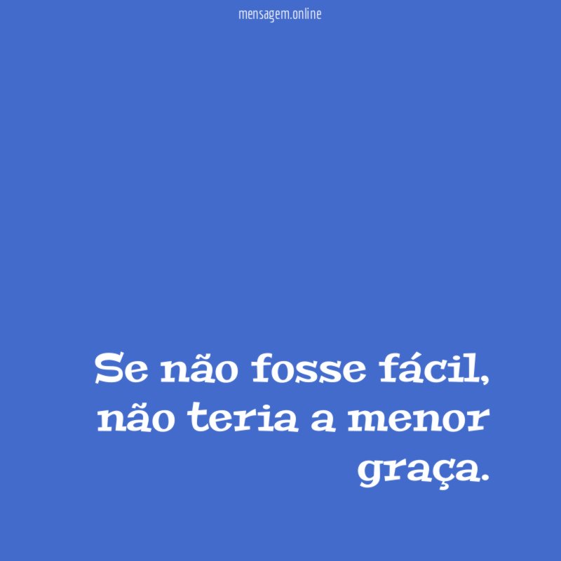Se não fosse fácil