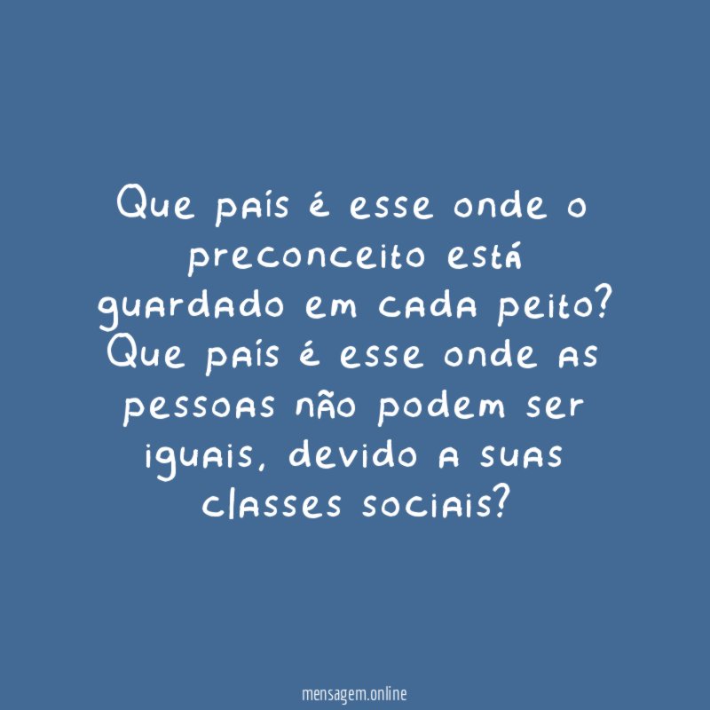 Que país é esse onde o preconceito está guardado em cada peito