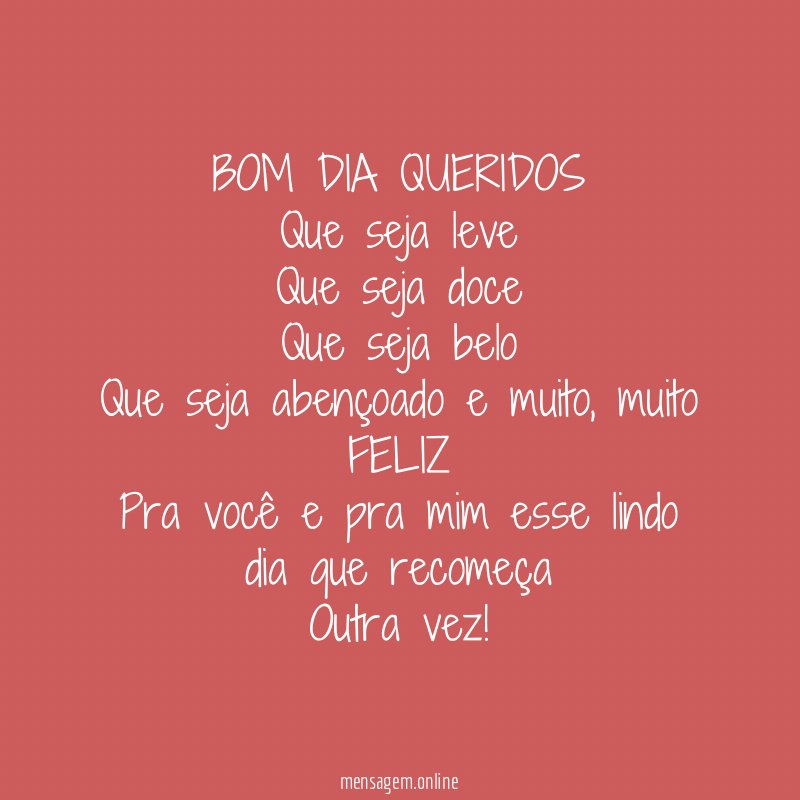BOM DIA QUERIDOS