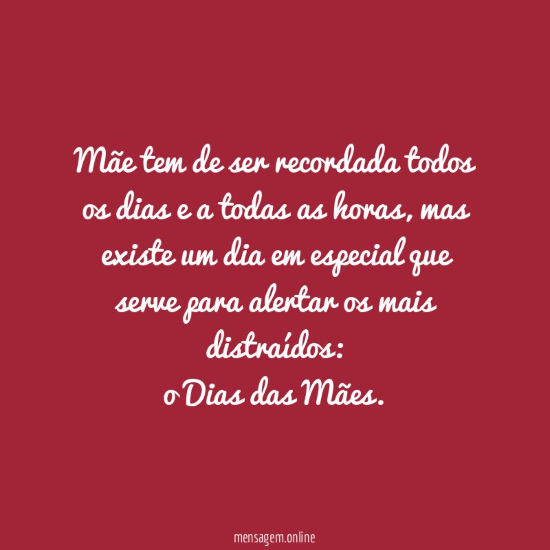 Mãe tem de ser recordada todos os dias