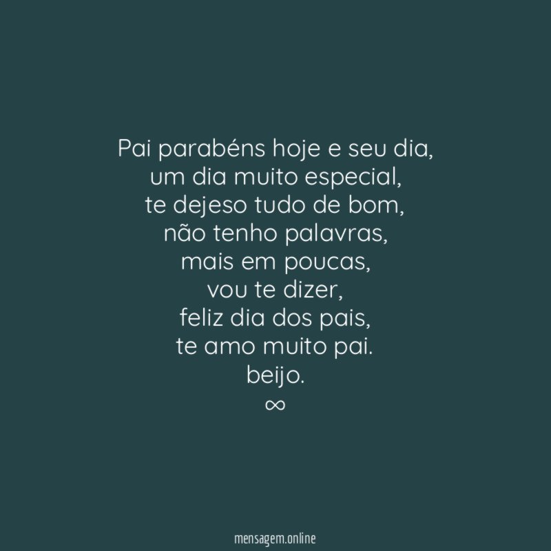 Pai parabéns hoje e seu dia