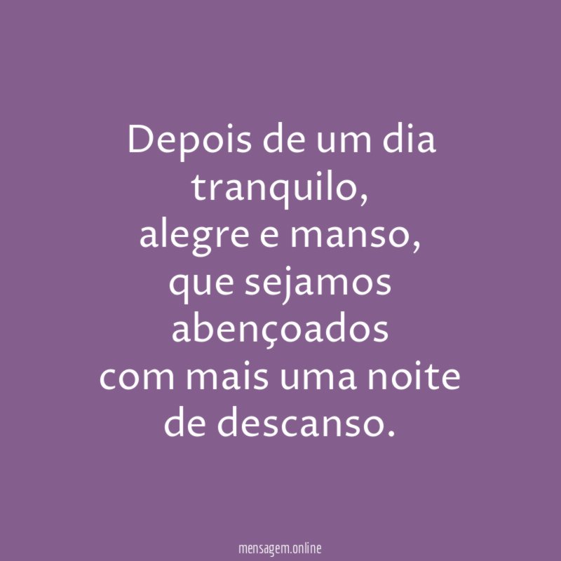 Depois de um dia tranquilo