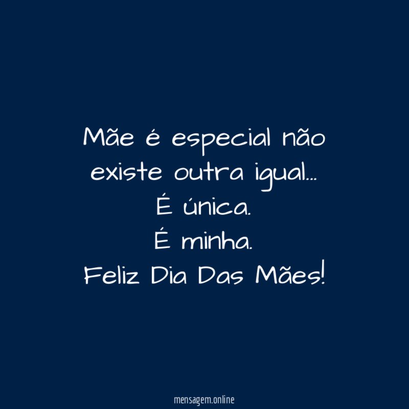 Mãe é especial não existe outra igual